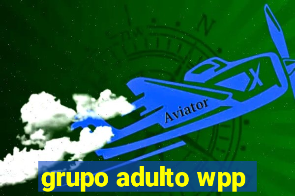 grupo adulto wpp